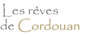 les reves de cordouan